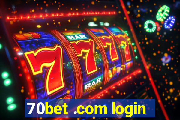 70bet .com login